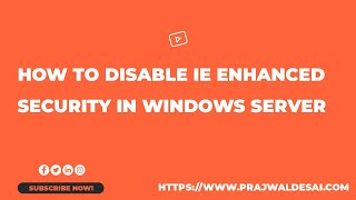 Disable IE Enhanced Security In Windows Server
