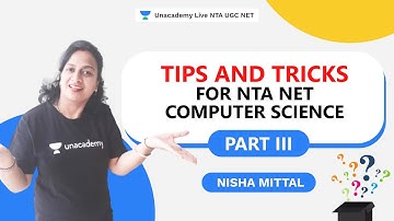 Tips and Tricks for NTA NET Computer Science - Part III | NTA UGC NET | Nisha | Unacademy live