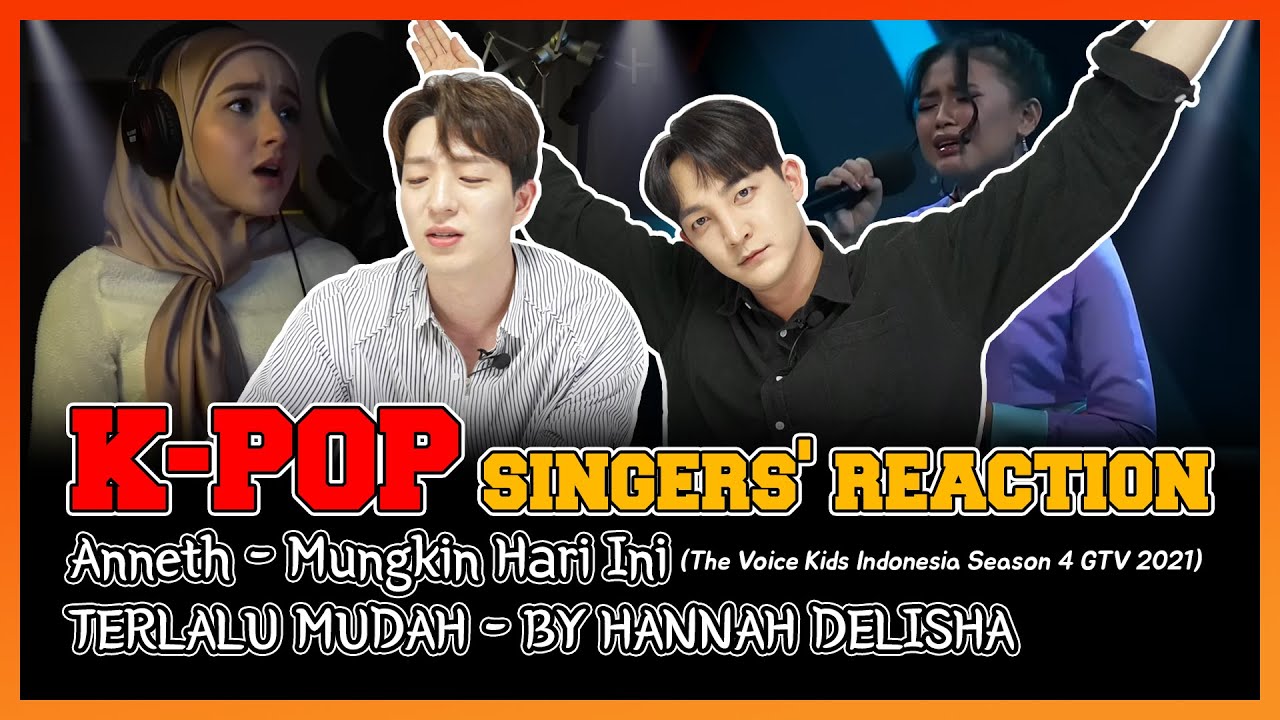 K-Pop singers' reaction Hannah Delisha - Terlalu Mudah, Anneth Delliecia | Reaction by Koreans |EP18
