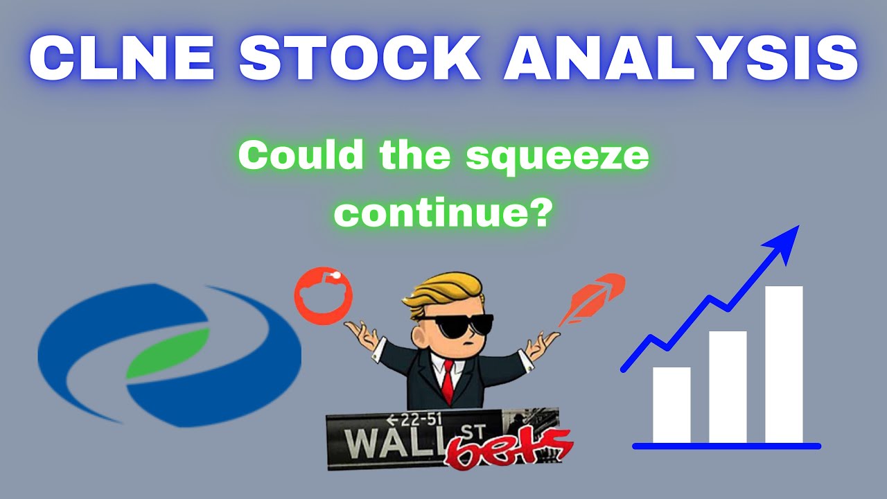 CLNE Stock Analysis & Price Prediction Short Squeeze TOP STOCK Trending on Reddit