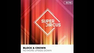 Block & Crown - No More Upside Down (Original Mix)