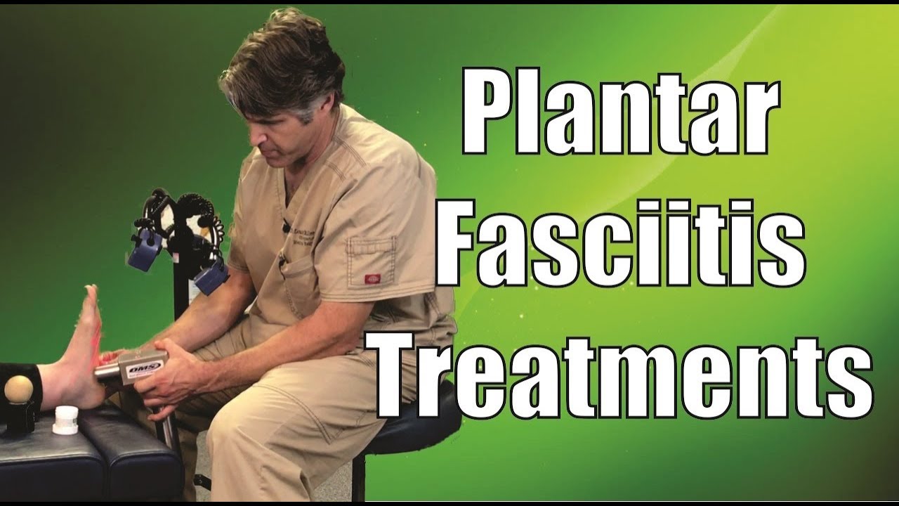 Plantar Fasciitis Treatments Massage, Cold Laser, Orthotics and More
