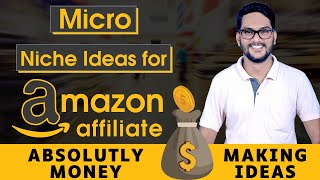 Micro niche for amazon affiliate | Micro niche research | How to select niche for amazon affiliate
