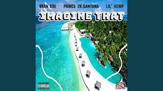 Imagine That (feat. Prince 2K Santana, Bran Doe, Lil' Vemp & Keezy Kilo) - Pharaoh Gang
