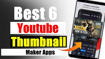 Best 6 YouTube Thumbnail Maker Apps Without Watermark | Best Thumbnail Maker For YouTube |Thumbnail