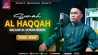 BACAAN MERDU SURAH AL HAQQAH || ZAENAL AKBAR