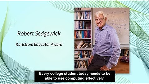 ACM Karl V. Karlstrom Outstanding Educator Award 2018: Robert Sedgewick