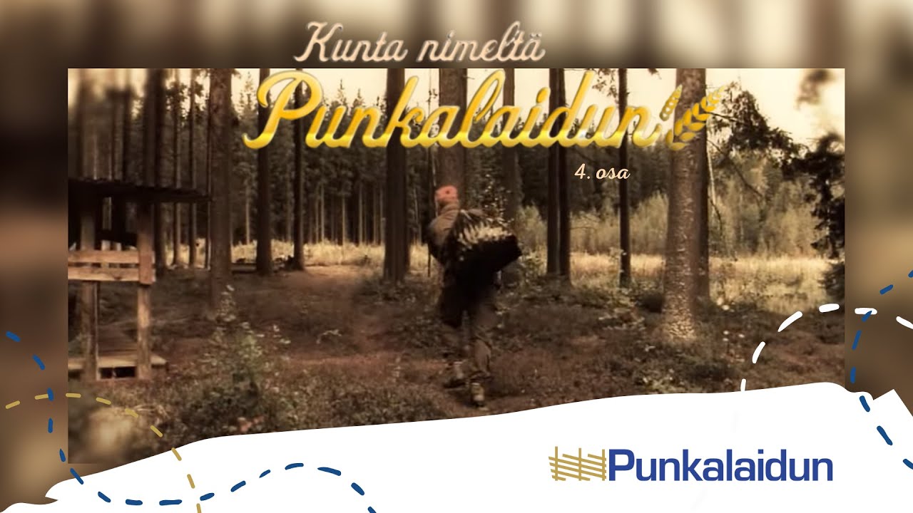 Kunta nimeltä Punkalaidun  - Osa 4