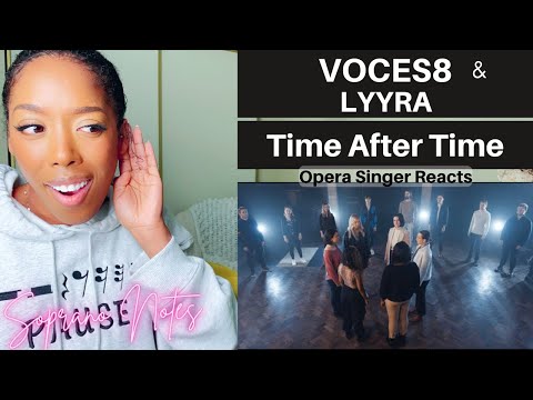 Opera Singer Reacts to VOCES8 & Lyyra Time After Time | Performance Analysis |