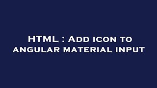 HTML : Add icon to angular material input
