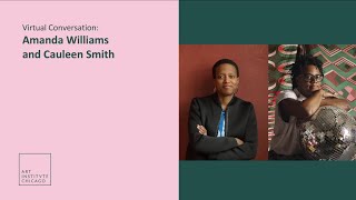 Virtual Conversation: Amanda Williams and Cauleen Smith