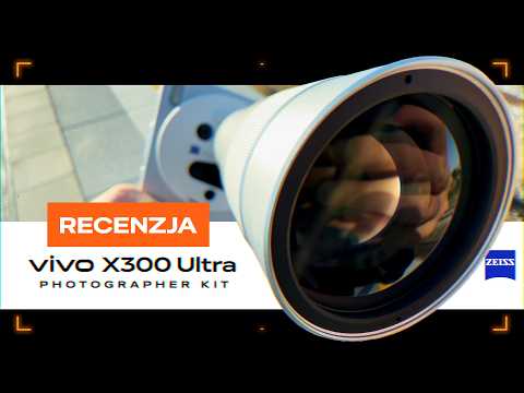 vivo X300 Ultra – recenzja smartfona, który chce ZASTĄPIĆ APARAT 📸