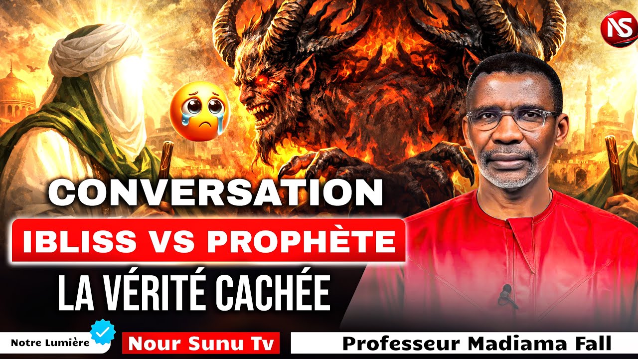 CONVERSATION ENTRE IBLIS ET LE PROPHÈTE MOHAMMED – Par Professeur Madiama Fall