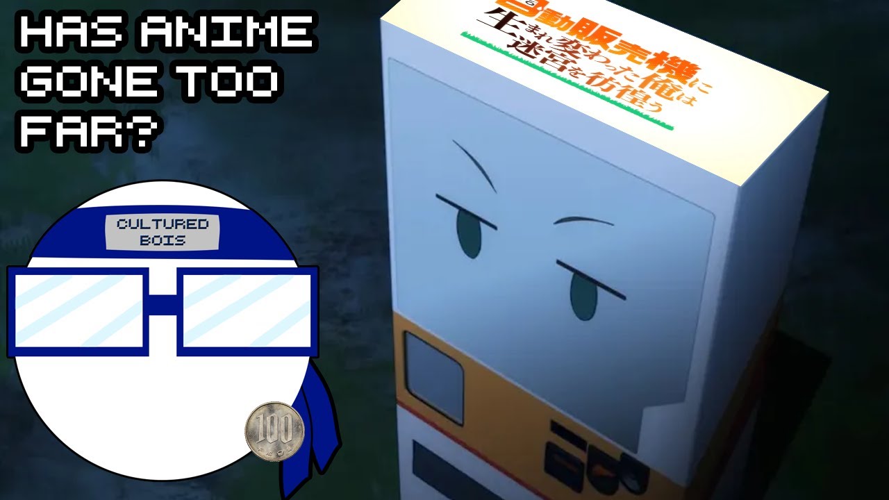 Has Anime Gone Too Far? | Vending Machine Isekai | Cultured Bois - YouTube