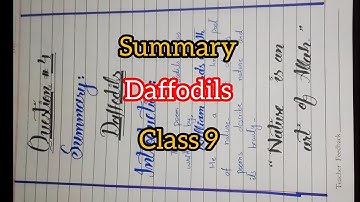 Summary Daffodils class 9 | paper presentation for board exam