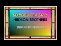 SO YOU ARE A STAR--HUDSON BROTHERS (NEW ENHANCED VERSION) 720p