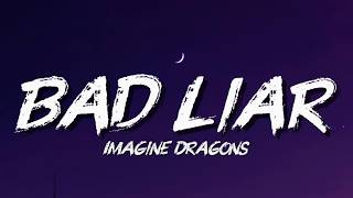 Imagine Dragons - Bad Liar (Lyrics)