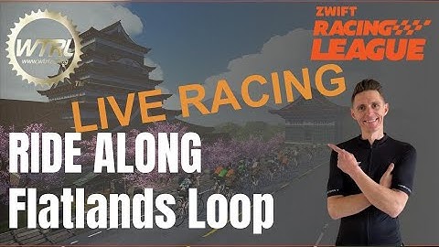 Zwift Racing League - Live recon ride Flatlands Loop