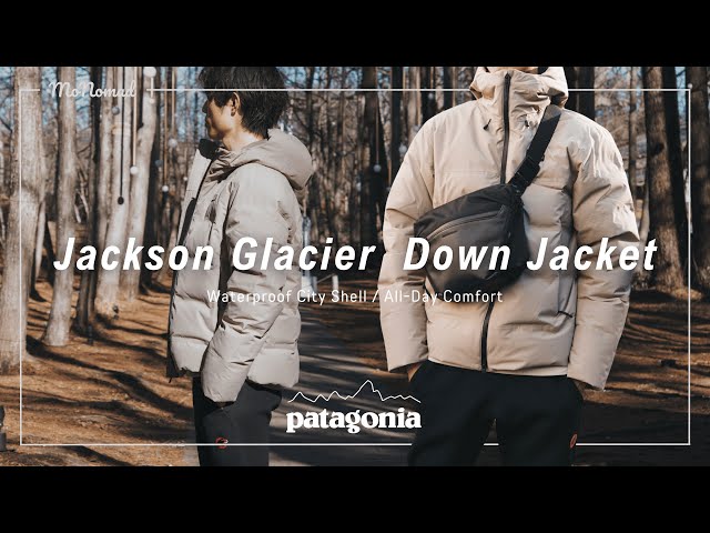 Waterproof Down] Patagonia Jackson Glacier Jacket: A review of