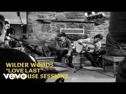 Wilder Woods - Love Last (The House Sessions)