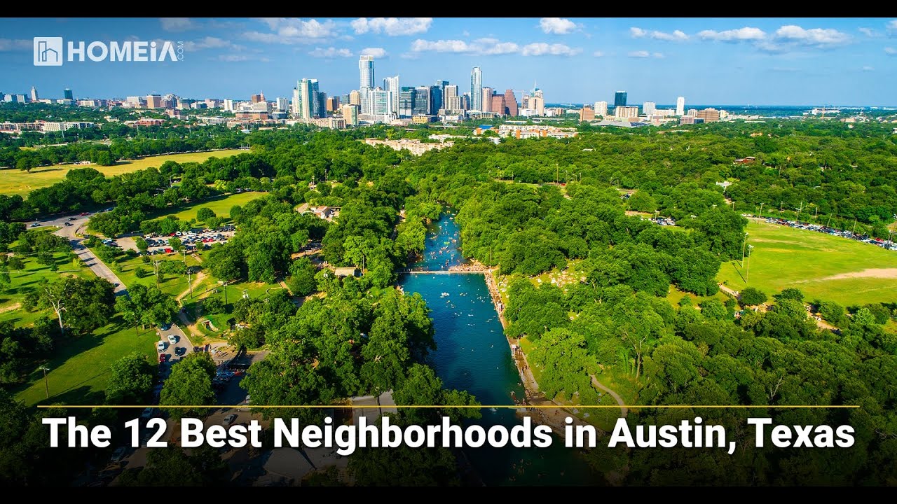 The 12 Best Neighborhoods in Austin, Texas | HOMEiA.com - YouTube