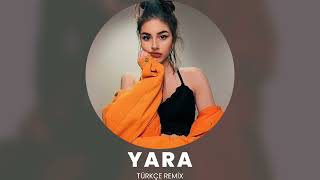 TURKİSH REMİX   Yara
