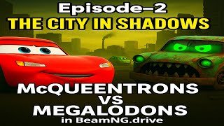 Episode 2 - The City In Shadows - Mcqueentrons Vs Megalodons In Beamng.drive