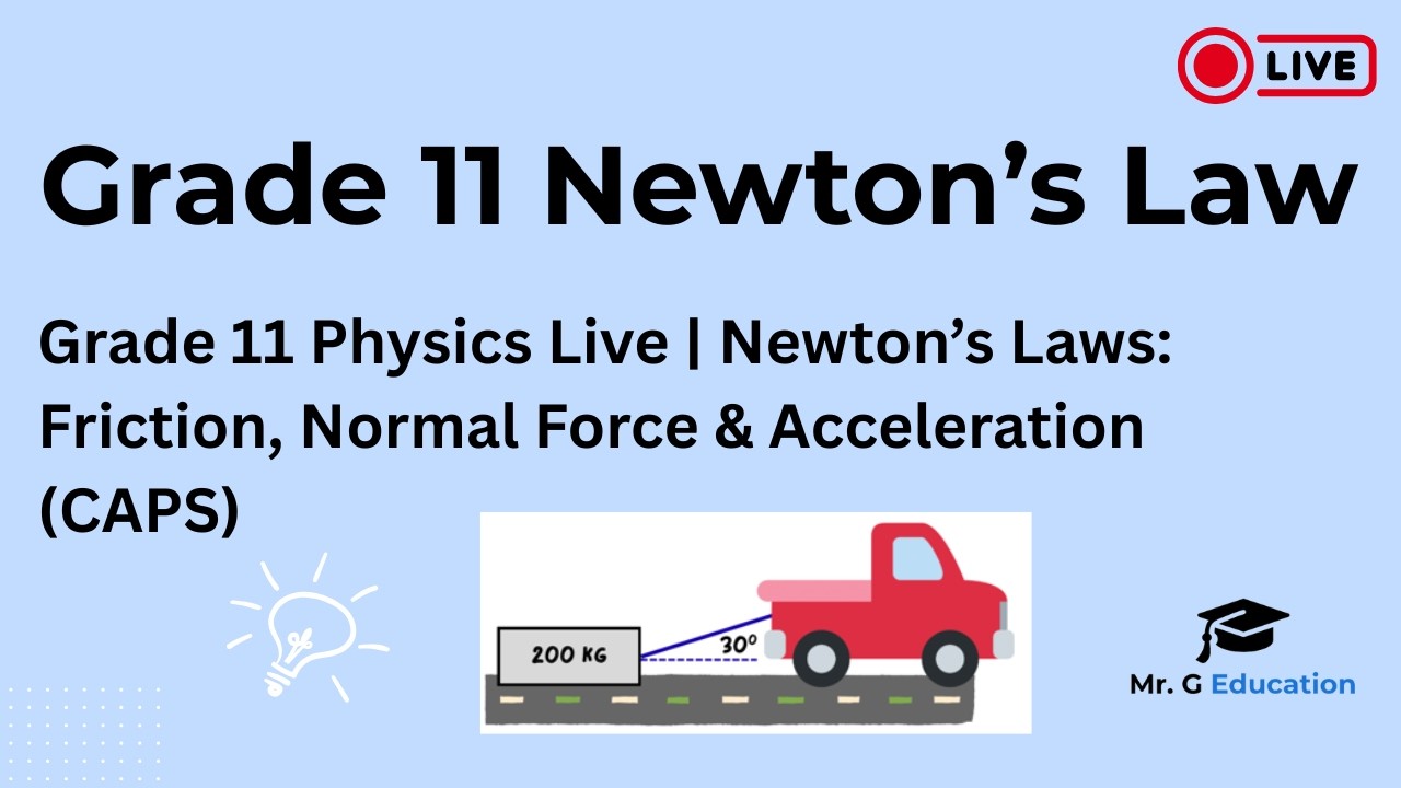 Grade 11 Physics Live | Newton’s Laws: Friction, Normal Force & Acceleration (CAPS)