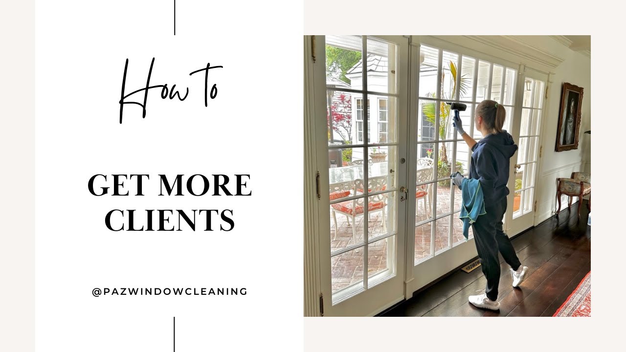 HOW TO GET MORE WINDOW CLEANING CLIENTS YouTube how-to-get-more-window-cleaning-clients-youtube