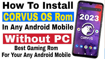 ( Hindi ) How To Install Corvus OS Rom In Any Android Mobile Without PC | Step By Step Full Guide