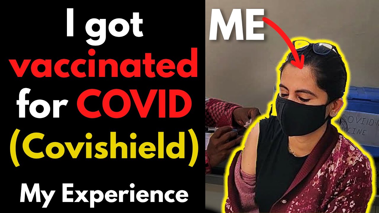 Covishield Vaccine - My experience with COVID Vaccine