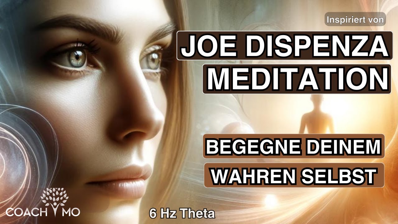 Joe Dispenza Meditation Deutsch Kostenlos Entdecke dein wahres Selbst | Meditation | nach Dr. Joe Dispenza