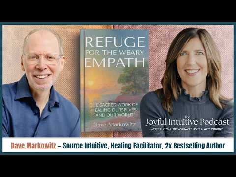 An Interview with Dave Markowitz - The Joyful Intuitive Podcast