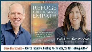 An Interview with Dave Markowitz - The Joyful Intuitive Podcast