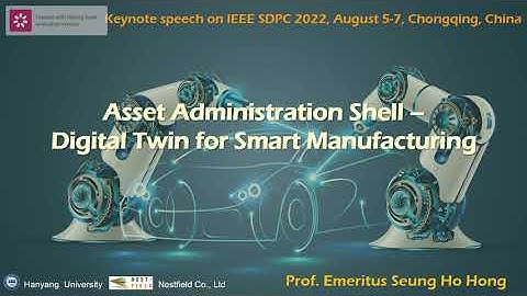 Asset Administration Shell - Digital Twin for Smart Manufacturing (IEEE SDPC 2022)