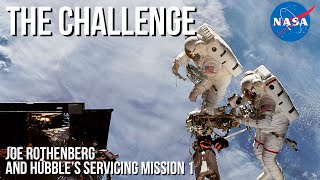 The Challenge – Hubble’s Servicing Mission 1 (Joe Rothenberg)