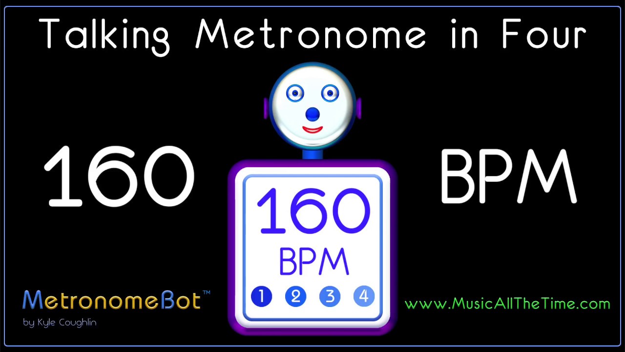 Talking metronome in 4/4 at 160 BPM MetronomeBot YouTube