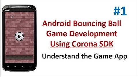 Android Bouncing ball Game - 01 - Understand the Game