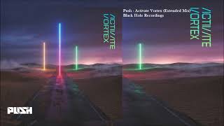 Push - Activate Vortex (Extended Mix)