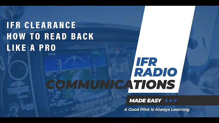 COPY AN IFR CLEARANCE-IFR RADIO COMMUNICATIONS MADE EASY