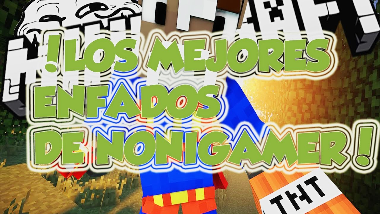 TOP 5 ENFADOS DE NONIGAMER - YouTube
