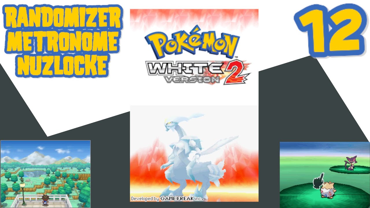 Pokemon White 2 Randomizer Metronome Nuzlocke Reboot Episode 12 YouTube