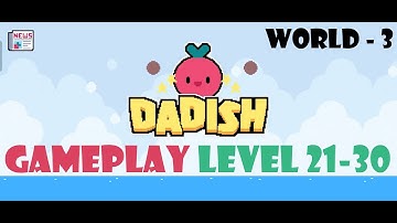 Dadish Gameplay World 3 Level 21-30