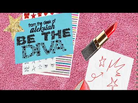 aleksiah - Be The Diva (Lyric Video)