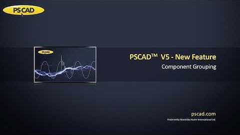 PSCAD V5 - New Grouping feature