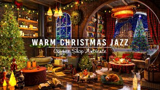 Christmas Jazz Instrumental Music & Fireplace Sounds for Relax Cozy Christmas Coffee Shop Ambience