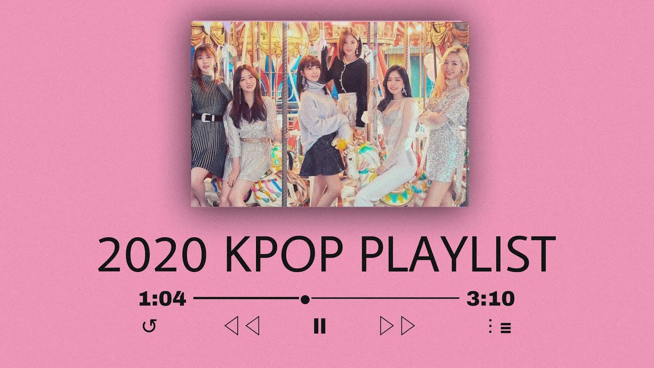 kpop playlist 2020