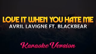 Avril Lavigne - Love It When You Hate Me ft. Blackbear (Instrumental)