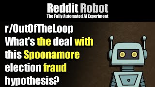 r/OutOfTheLoop - What's the deal with this Spoonamore election fraud hypothesis