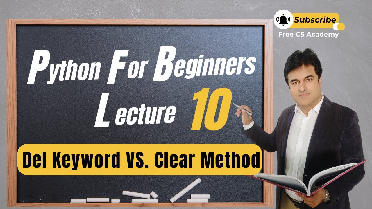 Lecture 10: Clarifying Python's del vs. clear() Method - YouTube